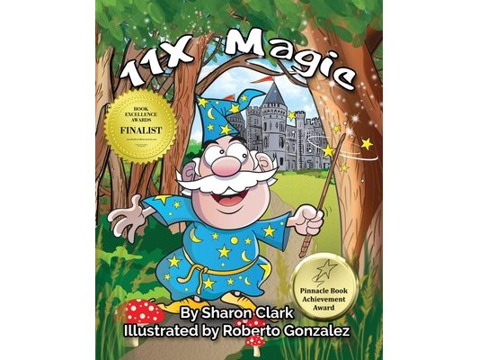 11X Magic: A Children's Picture Book That Makes Math Fun, With a Cartoon Rhyming Format to Help Kids See How Magical 11X Math Can Be