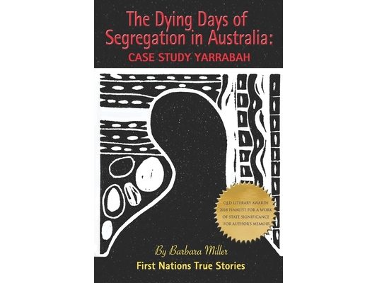 The Dying Days of Segregation in Australia: Case Study Yarrabah