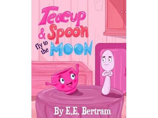 Teacup & Spoon - Fly to the Moon: A Rhyme Adventure Series