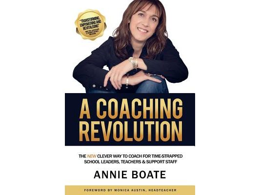 A Coaching Revolution: The NEW Clever Way To Coach For Time-Strapped School Leaders, Teachers & Support Staff