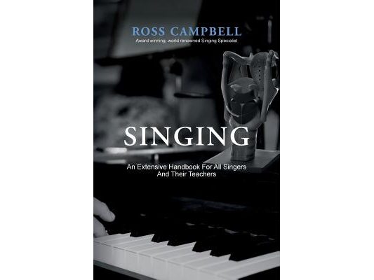 Singing - An Extensive Handbook for All Singers and Their Teachers