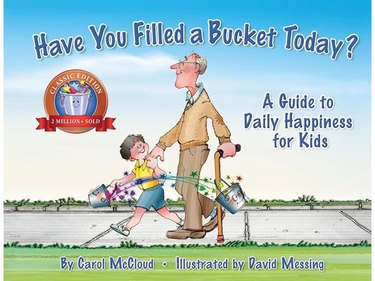 Have You Filled a Bucket Today?