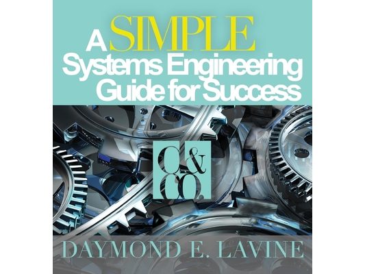 A SIMPLE Systems Engineering Guide for Success