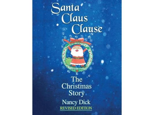 Santa Claus Clause: The Christmas Story REVISED EDITION