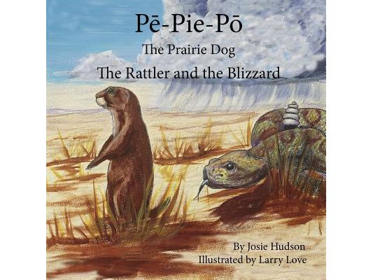 Pe-Pie-Po the Prairie Dog: The Rattler and the Blizzard