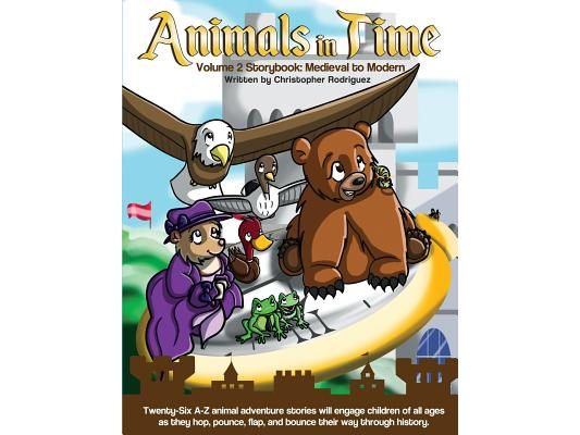 Animals in Time: Storybook, Volume 2: Medieval to Modern