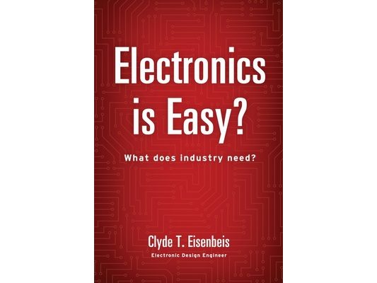 Electronics is Easy?: What does industry need?