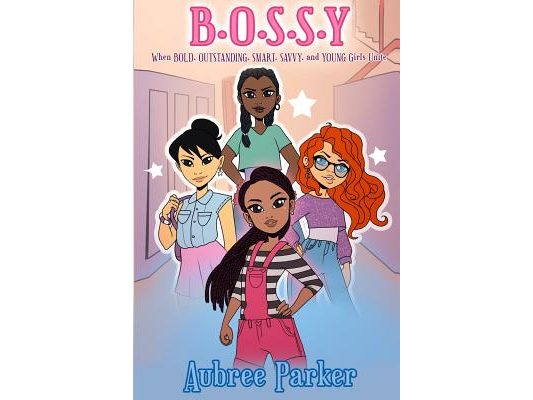 B.O.S.S.Y: Where BOLD, OUTSTANDING, SMART, SAVVY, and YOUNG Girls Unite