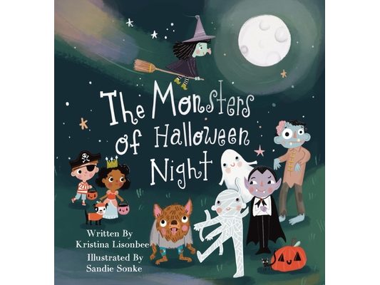 The Monsters of Halloween Night: A Children's Picture Book That Will Make You Wonder if Monsters Are Really So Scary