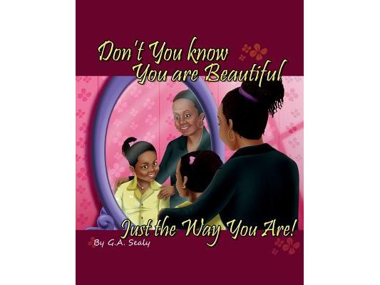 Don't You know You are Beautiful Just the Way You Are!