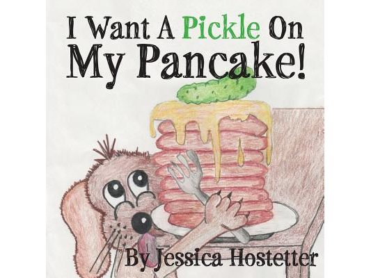 I Want A Pickle On My Pancake!