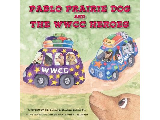 Pablo Prairie Dog and the WWCC Heroes
