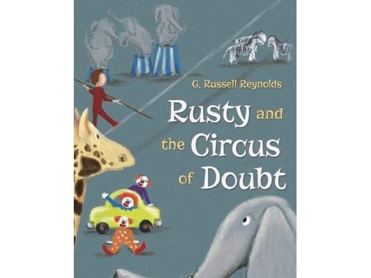 Rusty and the Circus of Doubt