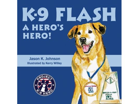 K-9 Flash: A Hero's Hero!