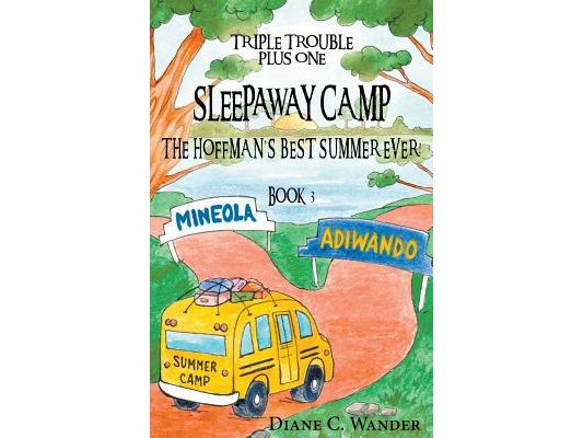 Sleepaway Camp-The Hoffman's Best Summer Ever!: Triple Trouble Plus One: Book 3