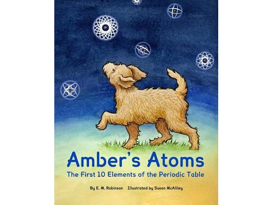 Amber's Atoms: The First Ten Elements of the Periodic Table