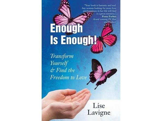 Enough Is Enough! Transform Yourself & Find the Freedom to Love