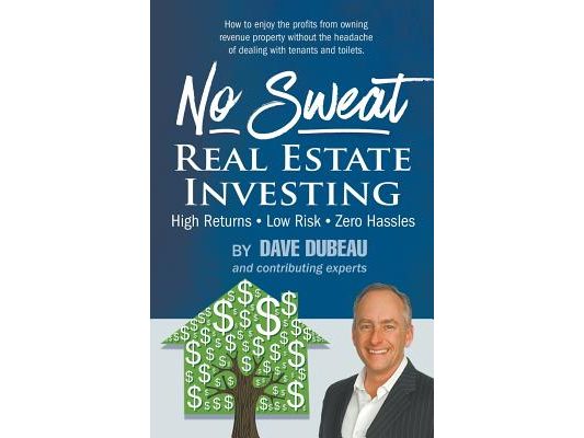 No Sweat Real Estate Investing: High Returns - Low Risk - Zero Hassles