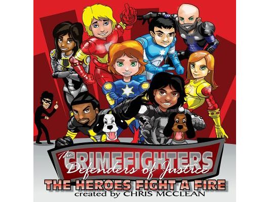 The CrimeFighters: The Heroes Fight a Fire