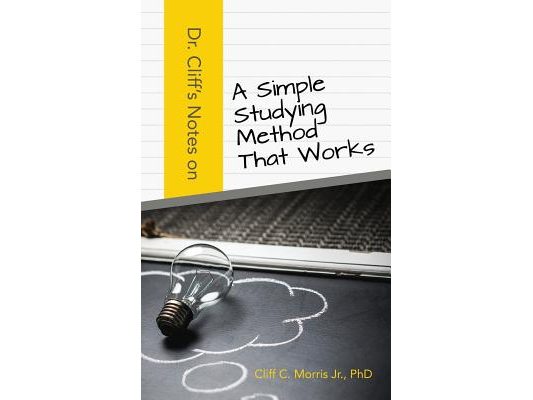 Dr. Cliff's Notes on a Simple Studying Method That Works