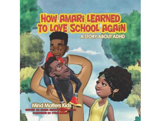 How Amari Learned To Love School Again: A Story About ADHD