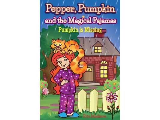 Pepper, Pumpkin and the Magical Pajamas: Pumpkin is Missing