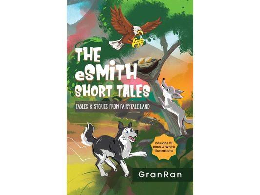 The eSmith Short Tales: Fables & Stories from Fairytale Land