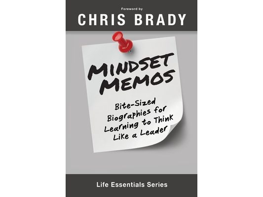 Mindset Memos: Bite-sized Biographies for Learning to Think Like a Leader