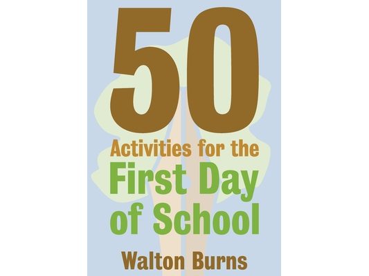 50 Activities for the First Day of School
