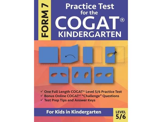 Practice Test for the CogAT Kindergarten Form 7 Level 5/6: Gifted and Talented Test Prep for Kindergarten, CogAT Kindergarten Practice Test; CogAT For
