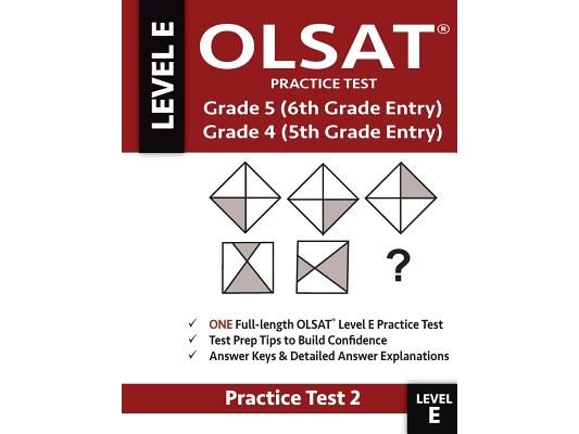Olsat Practice Test Grade 5 (6th Grade Entry) & Grade 4 (5th Grade Entry)-Test: One Olsat E Practice Test (Practice Test Two), Gifted and Talented 6th