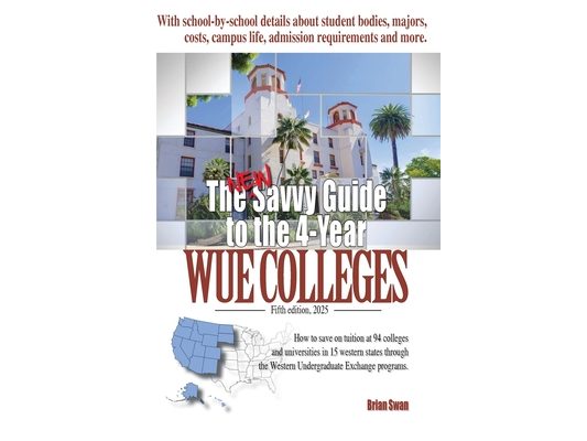 The New Savvy Guide to the 4-Year WUE Colleges: Fifth Edition