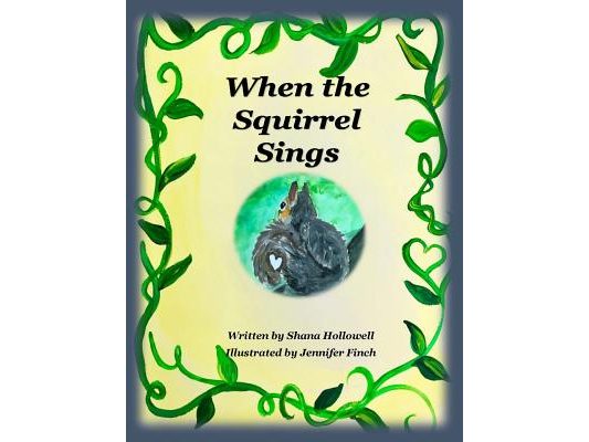 When the Squirrel Sings