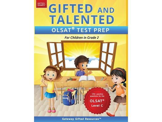 Gifted and Talented OLSAT Test Prep Grade 2: Gifted Test Prep Book for the OLSAT Level C; Workbook for Children in Grade 2
