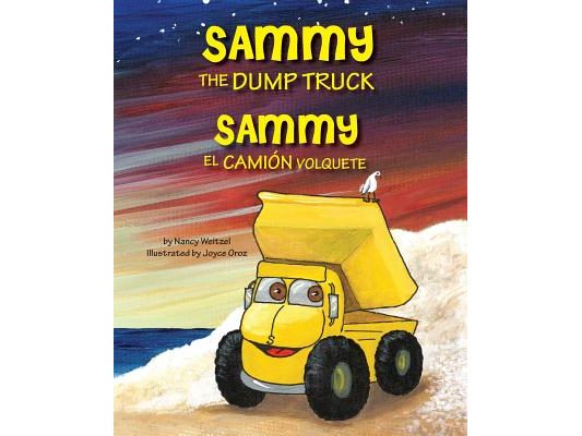 Sammy the Dump Truck / Sammy el Camión Volquete (English and Spanish Edition)
