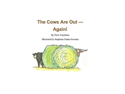 The Cows Are Out --- Again!