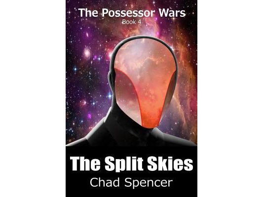 The Split Skies: The Possessor Wars, Book 4