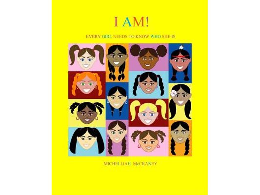I AM! Every Girl Needs to Know Who She Is