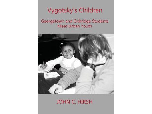 Vygotsky's Children: Georgetown and Oxbridge Students Meet Urban Youth