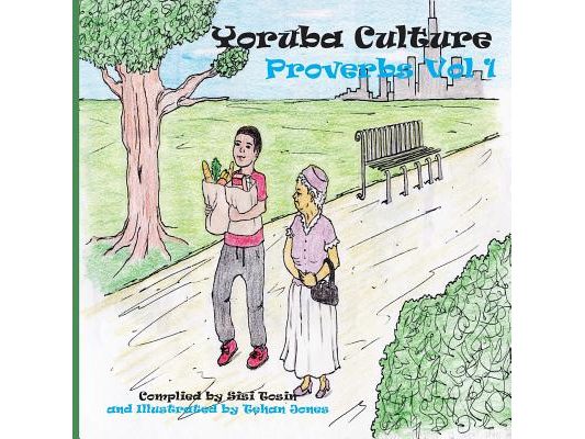 Yoruba Culture: Proverbs Vol 1