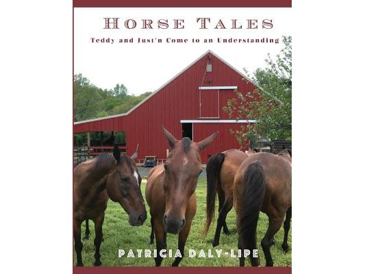 Horse Tales: Teddy and Just'n Come to an Understanding