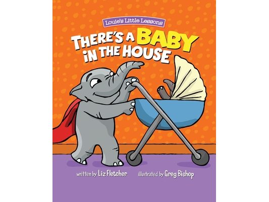 There's a Baby in the House: A Sweet Book about Welcoming a New Baby Sibling