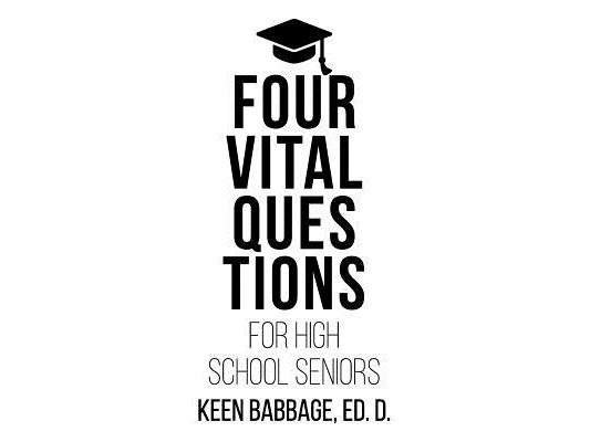 Four Vital Questions for High School Seniors