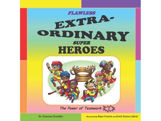 Flawless Extra-Ordinary Super Heroes: The Power of Teamwork