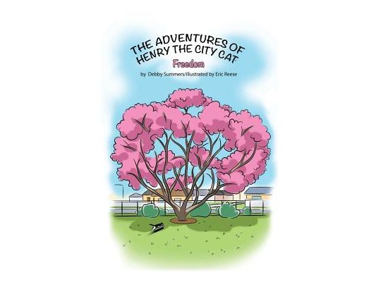 The Adventures of Henry the City Cat: Freedom: Volume 2