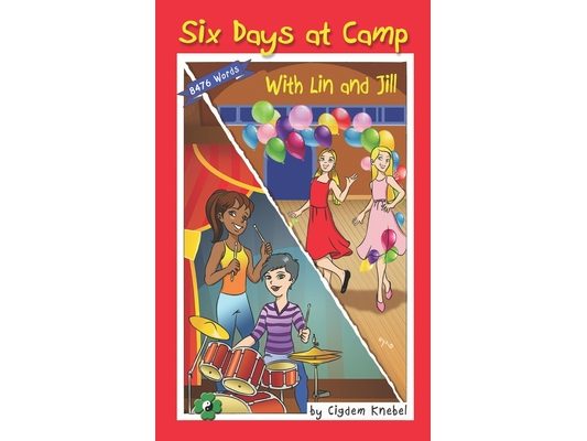 Six Days at Camp with Lin and Jill: Decodable Chapter Book