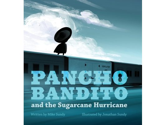 Pancho Bandito and the Sugarcane Hurricane