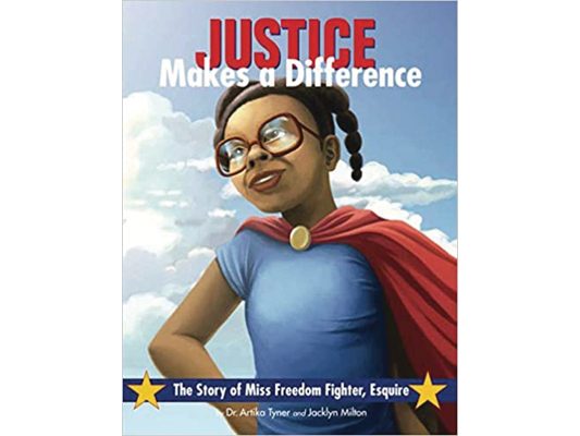 Justice Makes a Difference: The Story of Miss Freedom Fighter, Esquire