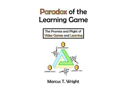 Paradox of the Learning Game: The Promise and Plight of Video Games and Learning