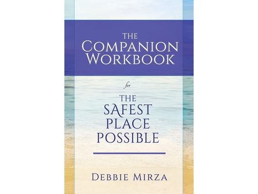 The Safest Place Possible Companion Workbook